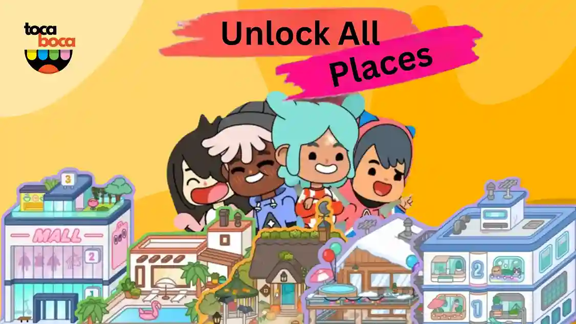 Unlock all places in toca life world