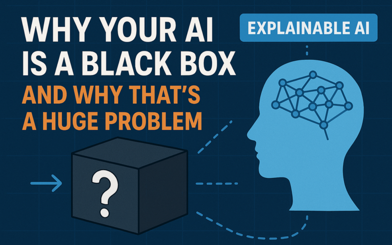 Explainable AI (XAI): Solving the “Black Box” Problem